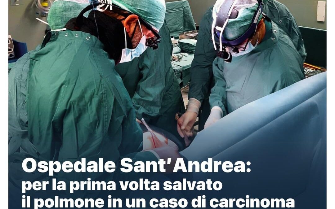 Sant’Andrea, salvato un polmone con carcinoma