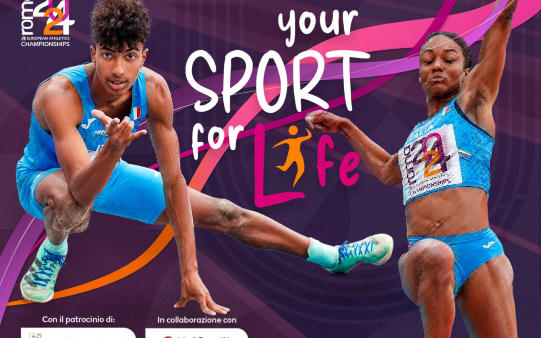 Al via “Your Sport For Life” per scuole e società di atletica, i partecipanti agli Europei di Roma 2024